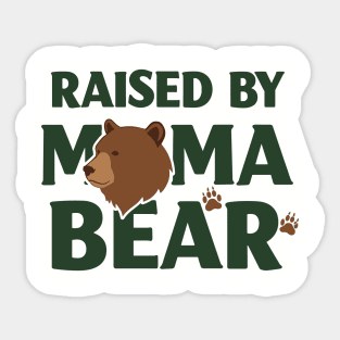 Raised By Mama Bear Sticker